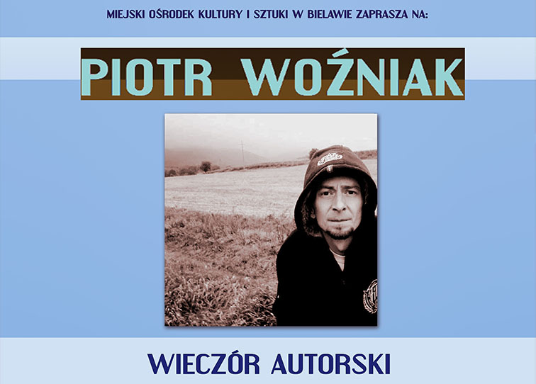 Plakat wieczoru autorskiego Piotra Woźniaka - miniaturka