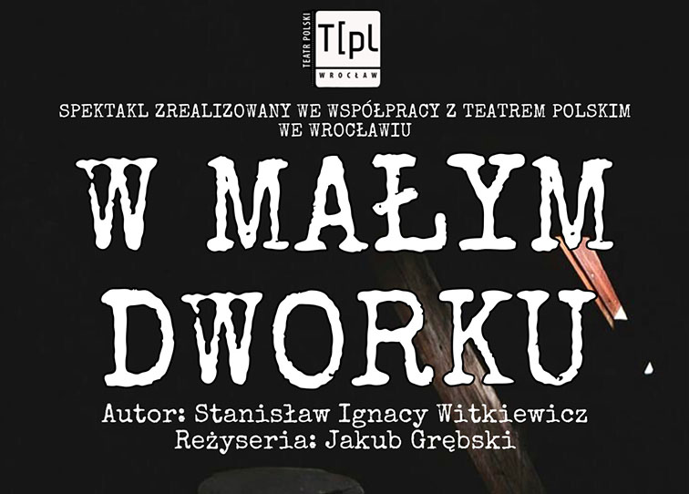 Plakat spektaklu "W małym dworku" - miniaturka